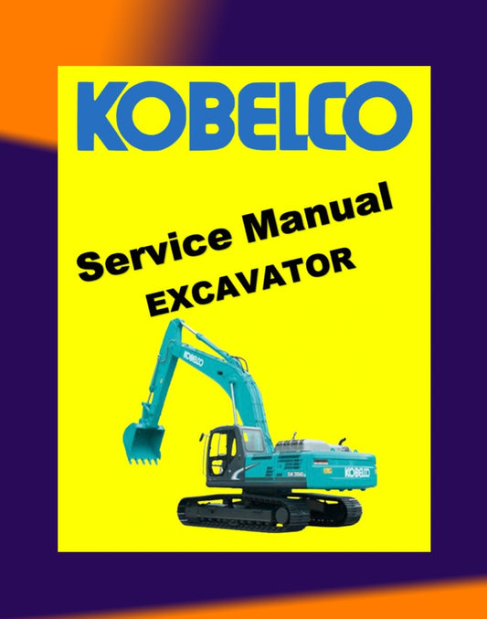 KOBELCO EXCAVATOR Workshop Repair Manual - SK75 / SK 125 / SK135 / SK200 / SK210 / SK235 / SK 330 / SK 350
