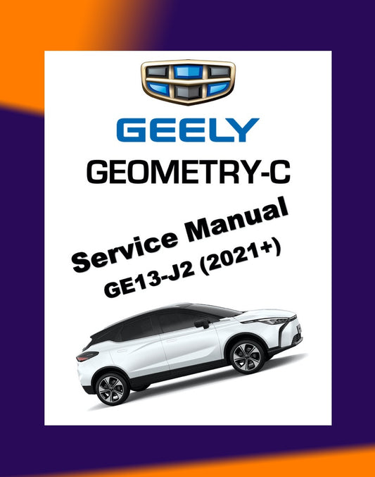 GEELY GEOMETRY-C 2021+ Full Manual Set – Repair & Maintenance Manual