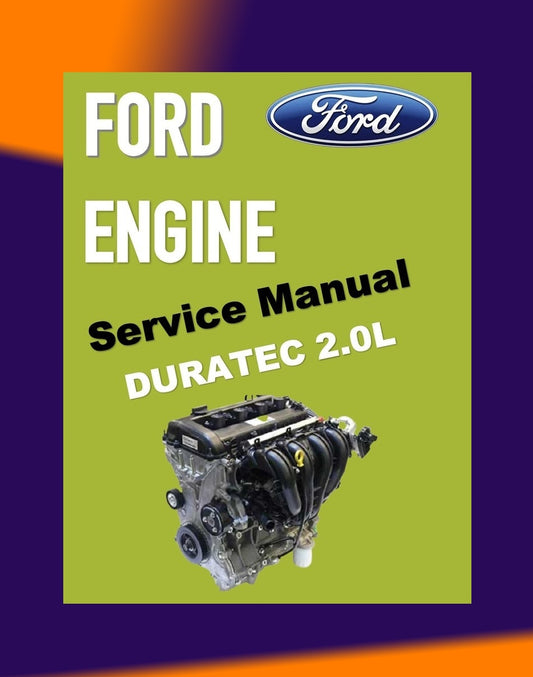 FORD DURATEC 2.0L ENGINE WORKSHOP MANUAL