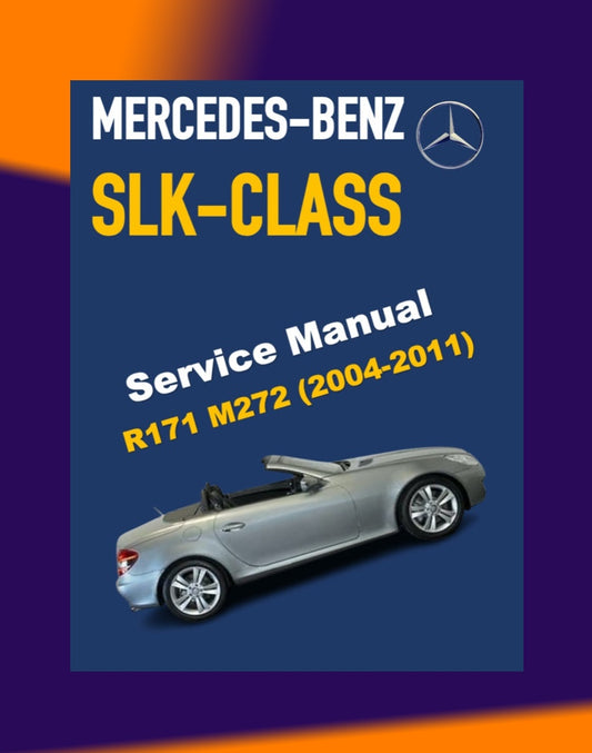 MERCEDES-BENZ SLK R171- M272 2004-2011 Full Manual Set – FACTORY SERVICE MANUAL