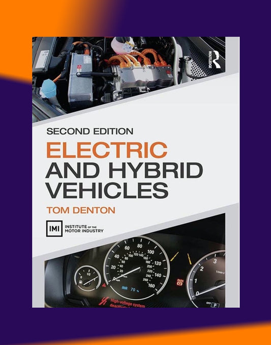 ELECTRIC AND HYBRID VEHICLES - 2nd Edition, Tom Denton (2020)