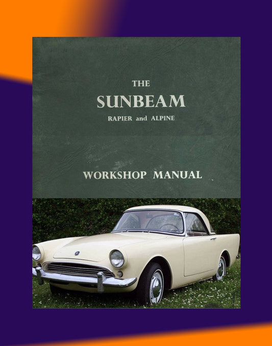 [CLASSIC] SUNBEAM ALPINE & RAPIER 1953-1968 Full Manual Set – SERVICE REPAIR WORKSHOP MANUAL BOOK
