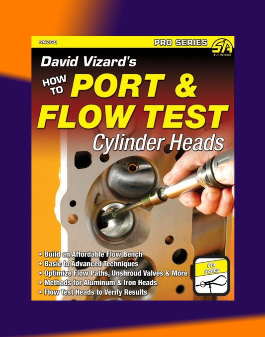 HOW TO PORT AND FLOW TEST CYLINDER HEADS - D.VIZARD - SA268