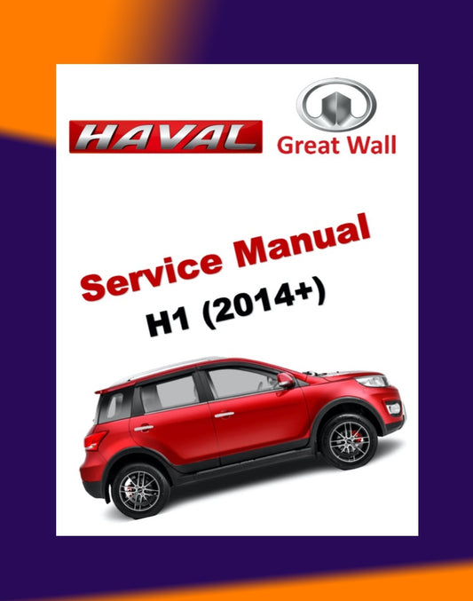HAVAL H1 2014-2023 Full Manual Set – Repair & Maintenance Manual