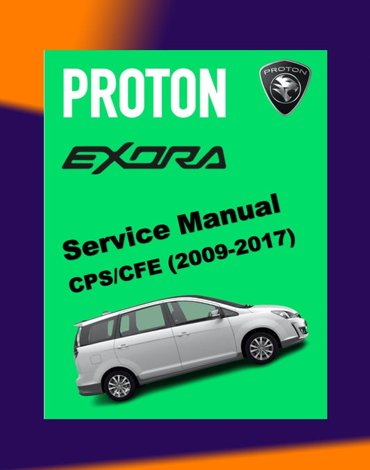 PROTON EXORA BOLD FZ CPS/CFE 2009-2017 Full Manual Set – Repair & Maintenance Manual