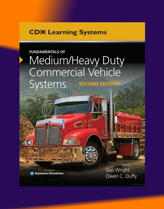 FUNDAMENTALS OF MEDIUM/HEAVY DUTY COMMERCIAL VEHICLE SYSTEMS 2021 Full Manual Set – - CDX Learning Systems