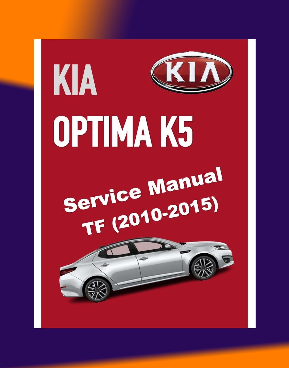 KIA OPTIMA K5 TF 2010-2015 Full Manual Set – Repair & Maintenance Manual