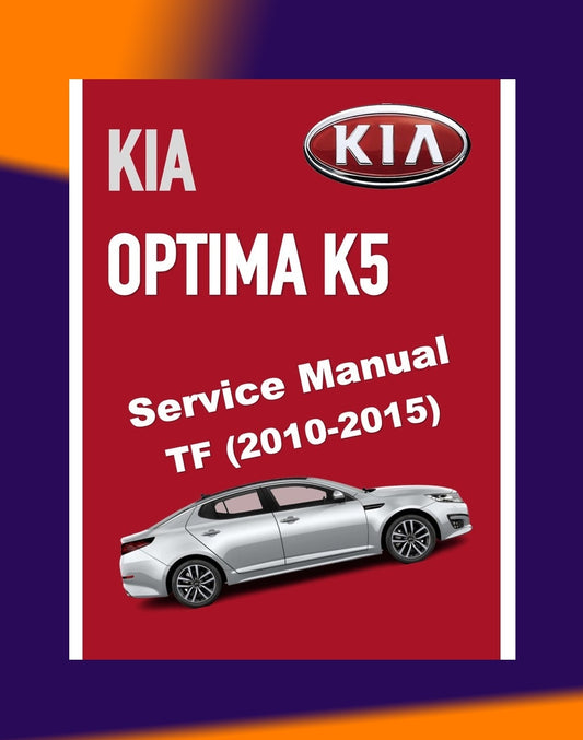 KIA OPTIMA K5 TF 2010-2015 Full Manual Set – Repair & Maintenance Manual