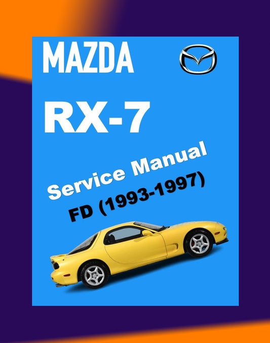 MAZDA RX-7 FD 1993-1997 Full Manual Set – Repair & Maintenance Manual and WIRING DIAGRAM and ELECTRICAL TROUBLESHOOTING MANUAL
