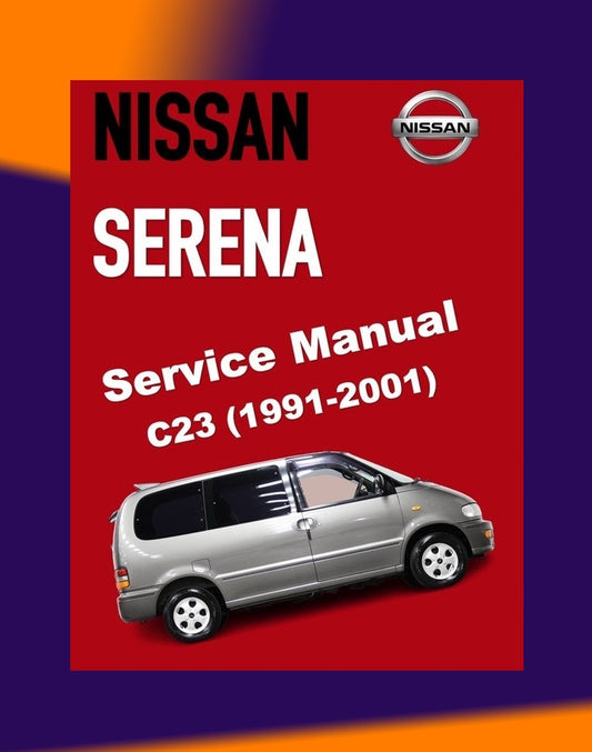NISSAN SERENA C23 1991-2001 Full Manual Set – Repair & Maintenance Manual
