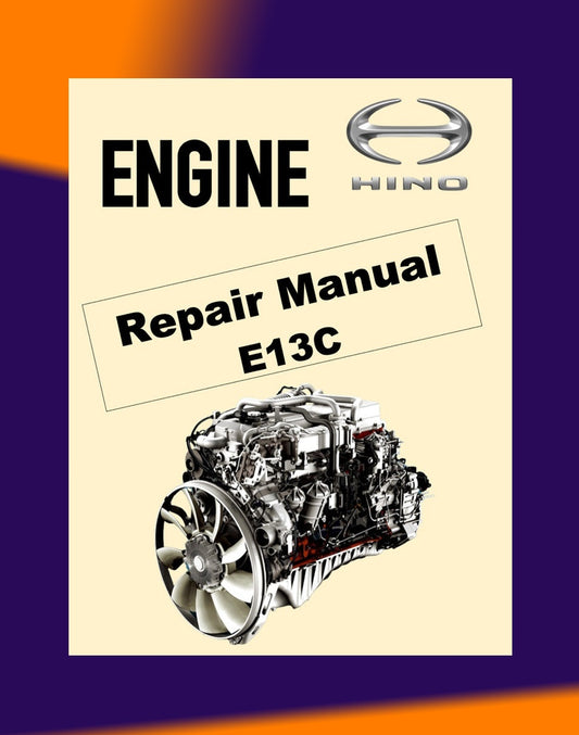 HINO ENGINE E13C WORKSHOP SERVICE REPAIR MANUAL