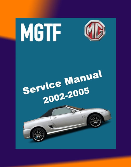 MG TF ROVER 2002-2005 Full Manual Set – FACTORY SERVICE REPAIR WORKSHOP MANUAL