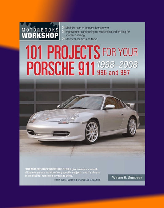 101 PROJECTS PORSCHE 911, 996,997 1998-2008 Full Manual Set – - Motorbooks Workshop Series