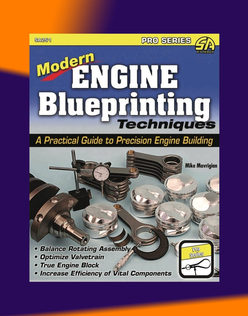 Modern Engine Blueprinting Techniques: A Practical Guide to Precision Engine Blueprinting - Pro Series - SA251