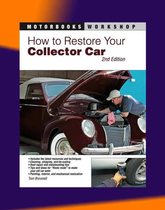 HOW TO RESTORE YOUR COLLECTOR CAR 2009 Full Manual Set – - MOTORBOOKS WORKSHOP