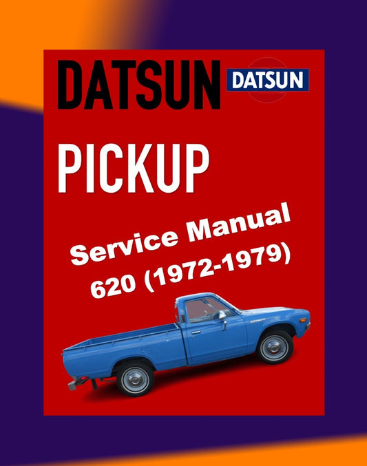 DATSUN PICKUP 620 1972-1979 Full Manual Set – Repair & Maintenance Manual