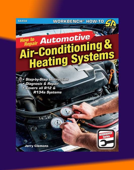How to Repair Automotive Air-Conditioning & Heating Systems - SA 458