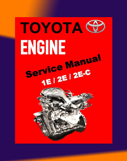 TOYOTA ENGINE 1E / 2E / 2E-C SERVICE REPAIR MANUAL